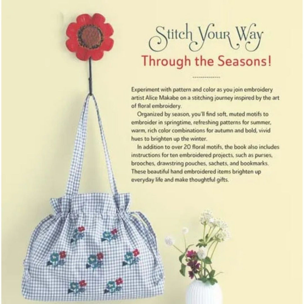 Artful Botanical Embroidery - A Collection of 32 Patterns & Projects for All Seasons by Alice Makabe