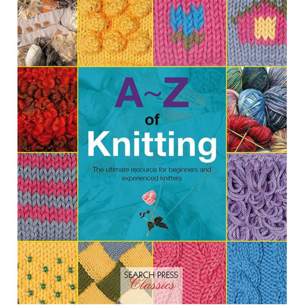 A-Z of Knitting - The Ultimate Resource for Beginners and Experienced Knitters by Inspirations 