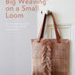Big Weaving on a Small Loom by Fiona Daly