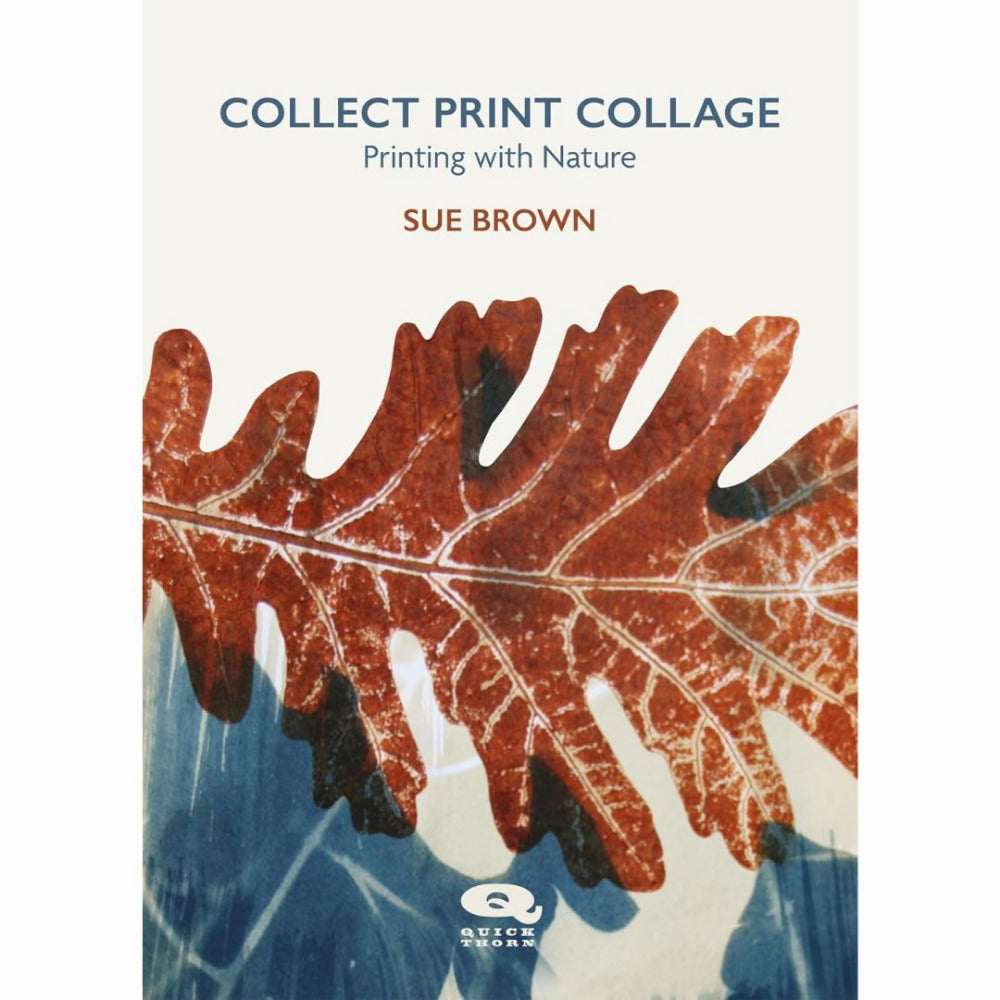 Collect Print Collage - Printing with Nature, by Sue Brown