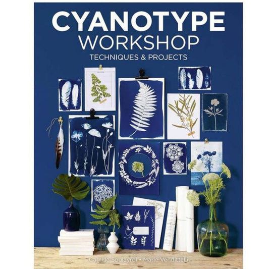 Cyanotype Workshop - Techniques & Projects by Camille Soulayrol & Marie Vendittelli