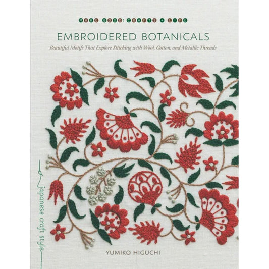 Embroidered Botanicals Beautiful Motifs that Explore Stitching with Wool, Cotton & Metallic Threads