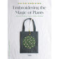Embroidering the Magic of Plants Healing Flower, Leaf, and Herbal Designs by Yula