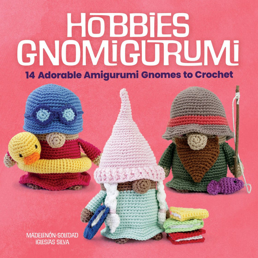 Hobbies Gnomigurumi - 14 Adorable Amigurumi Gnomes to Crochet by Madelenón-Soledad Iglesias Silva