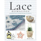 Lace Reimagined - 30 Inspiring Projects for Making and Using Lace Creatively by Elizabeth Healey