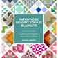 Square Blankets - Learn to Crochet Quilt-Inspired Throws, Home Décor & More by Anita Gibney