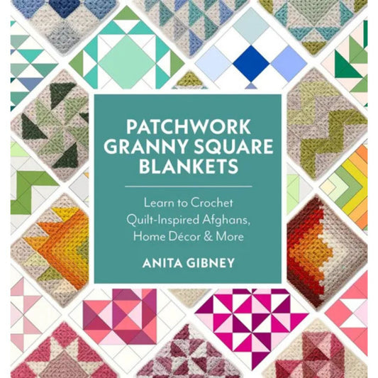 Square Blankets - Learn to Crochet Quilt-Inspired Throws, Home Décor & More by Anita Gibney