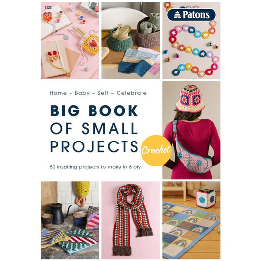 Patons Big Book of Small Projects - Crochet