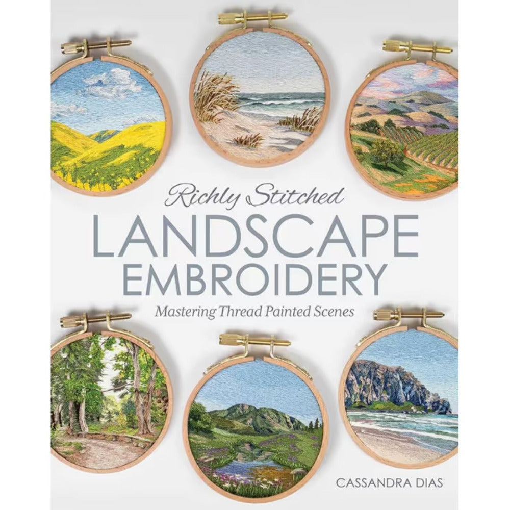 Richly Stitched Landscape Embroidery - Mastering Thread Painted Scenes by Cassandra Dias