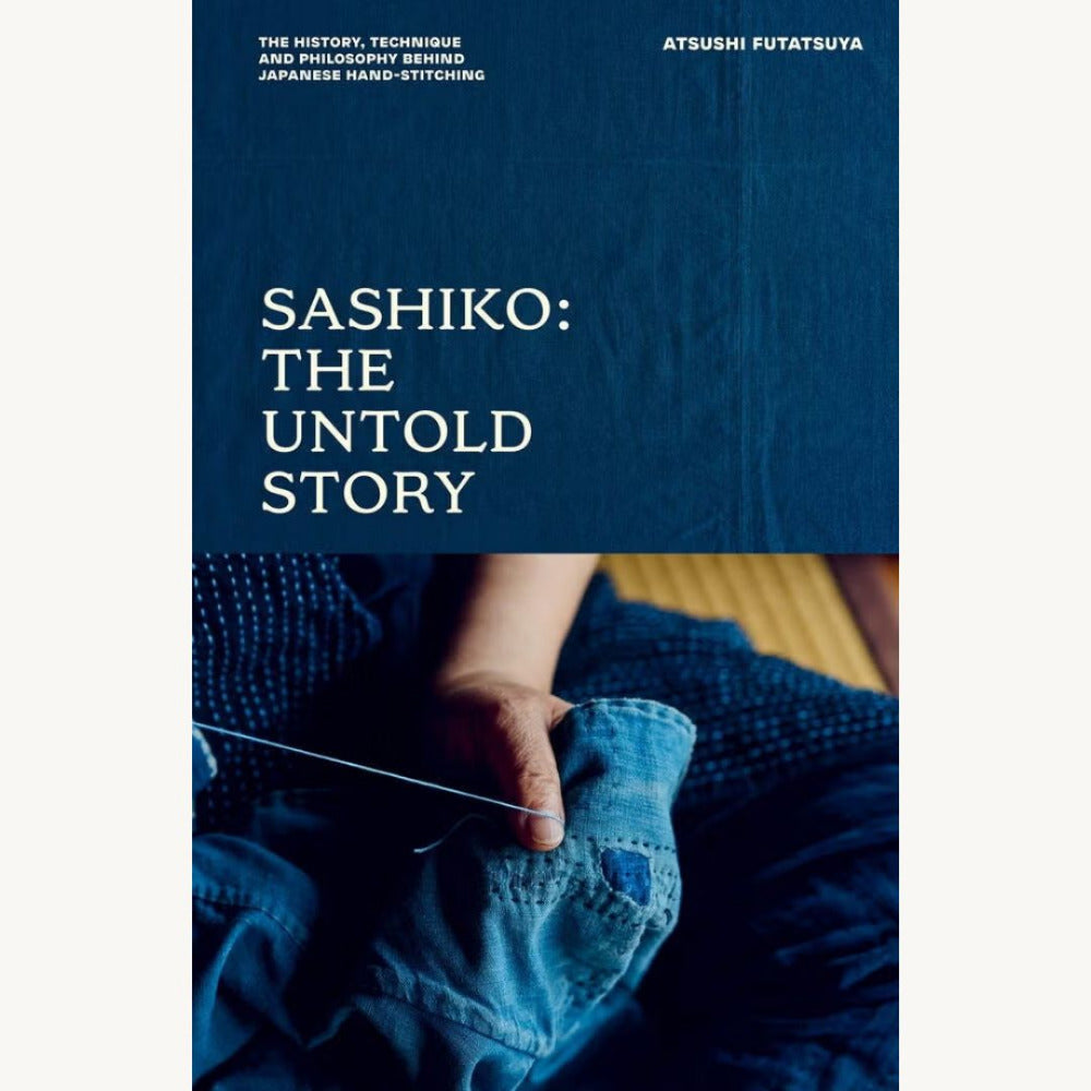 Sashiko: The Untold Story, by Atsushi Futatsuya