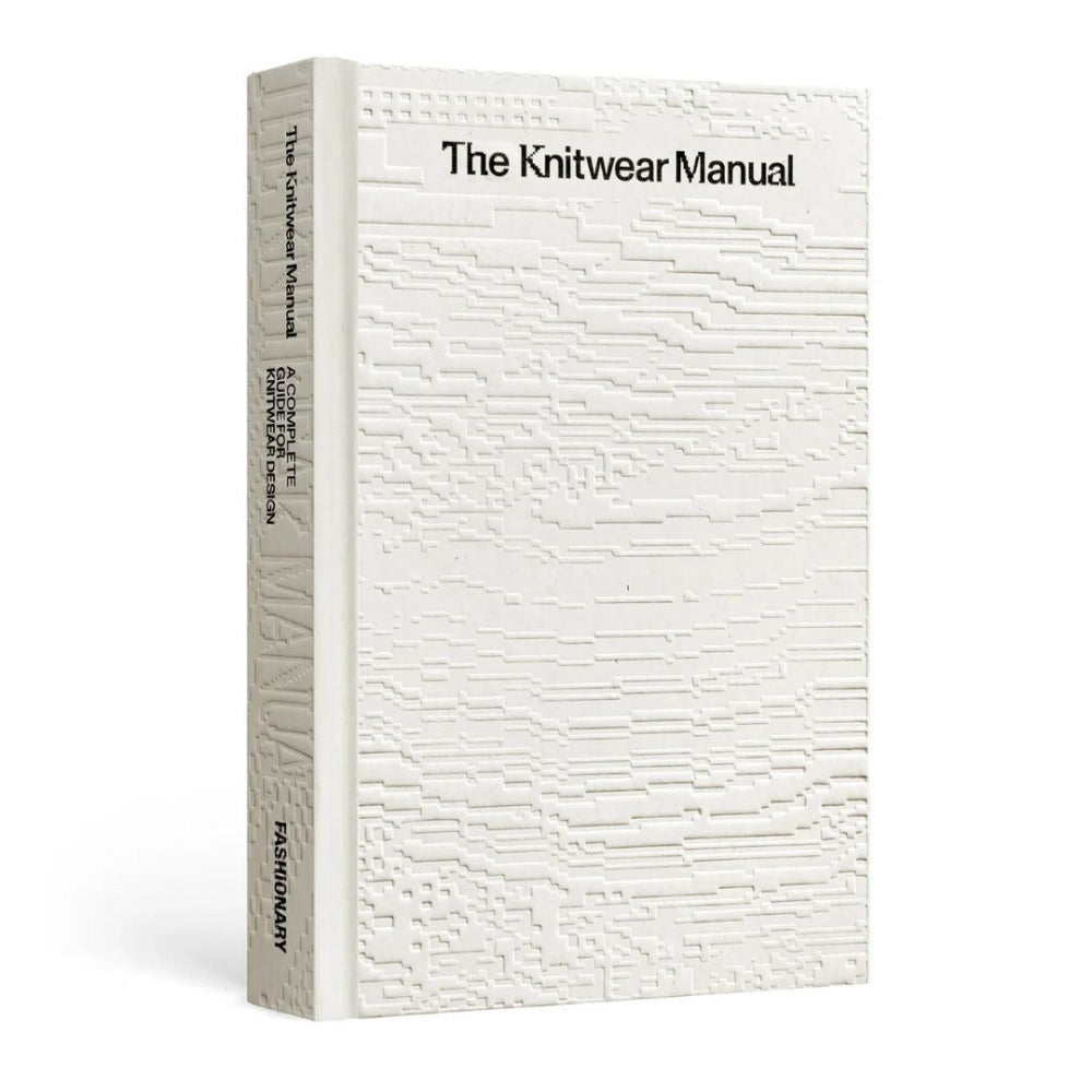 The Knitwear Manual - A Complete Guide to Knitwear Design