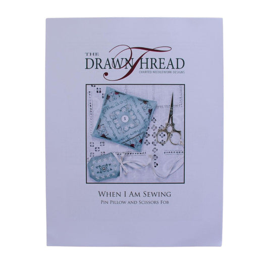 The Drawn Thread "When I am Sewing" Pin Pillow and Scissor Fob Cross Stitch Pattern.