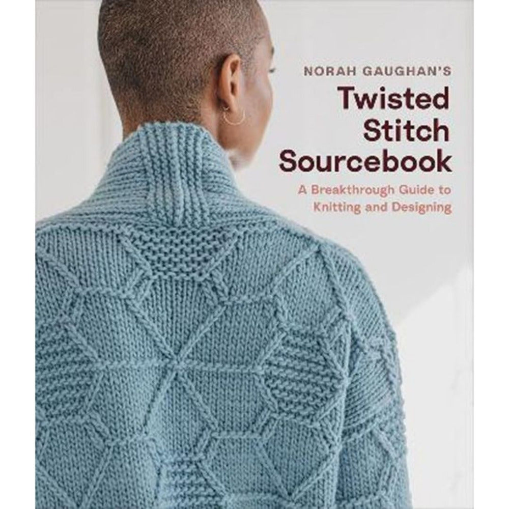 Twisted Stitch Sourcebook A Breakthrough Guide to Knitting and Desig