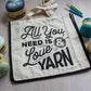 Lion Brand "All You Need Is Love and Yarn" Screen Printed Canvas Tote